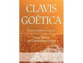 Livro Clavis Goêtica Keys to Chthonic Sorcery de Frater Acher José Gabriel Alegría Sabogal (Inglês)