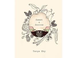 Livro Sweet Sorrow Tanya Makes A Cookbook de Tanya Eby (Inglês)