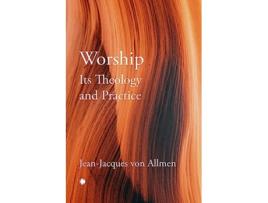 Livro Worship, Its Theology and Practice de Jean-Jacques Von Allmen (Inglês)