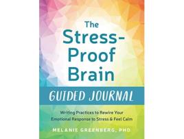 Livro The StressProof Brain Guided Journal de Melanie Greenberg Phd (Inglês)