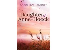 Livro Daughter of AnneHoeck de Carol Pratt Bradley (Inglês)