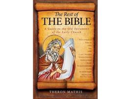 Livro The Rest of the Bible de Theron Mathis (Inglês)