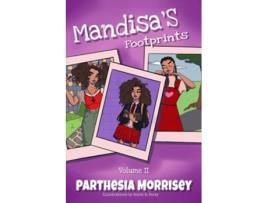 Livro Mandisas Footprints Volume II de Parthesia Morrisey (Inglês)