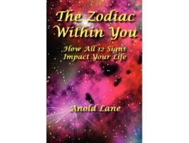 Livro The Zodiac Within You How All 12 Signs Impact Your Life de Anold Lane (Inglês)