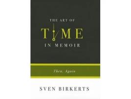 Livro the art of time in memoir de birkerts, sven (inglês)