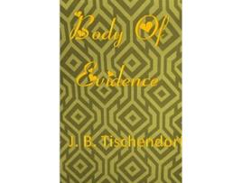Livro Body Of Evidence de Juanita Tischendorf (Inglês)