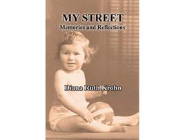 Livro My Street: Memories and Reflections de Diana Ruth Krohn (Inglês)
