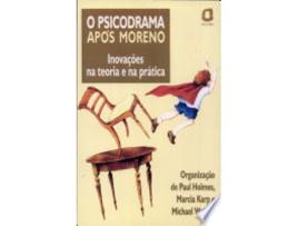 Livro O PSICODRAMA APÓS MORENO de HOLMES, PAUL | KARP et al. (Português do Brasil)