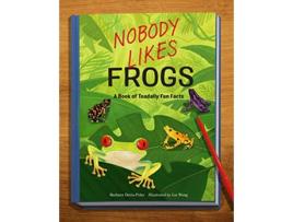 Livro Nobody Likes Frogs de Barbara Davis-Pyles (Inglês - Capa Dura)
