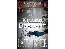 Livro Killer Descent Shandra Higheagle Mystery de Paty Jager (Inglês)