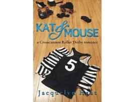 Livro Kat Mouse a Crosscannon Roller Derby romance Crd de Jacquelyn Heat (Inglês)