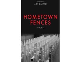Livro Hometown Fences de Ada Cakalli (Inglês)