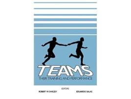 Livro Teams Their Training and Performance de Robert W Swezey Eduardo Salas (Inglês)