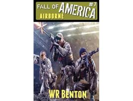 Livro The Fall of America Book 7 Airborne de W R Benton (Inglês)