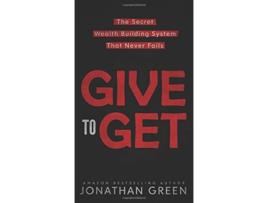 Livro Give to Get de Jonathan Green (Inglês)