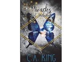 Livro Miracles Not Included de C A King (Inglês)