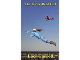 Livro The ThriceDead Girl de Laer Carroll (Inglês)