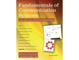 Livro Fundamentals of Communication Systems Theory Video Lectures MATLAB and MathCAD Simulations de Janak Sodha (Inglês)