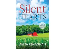 Livro Silent Hearts Large Print A Heartfelt Small Town Novel de Anita Renaghan (Inglês)