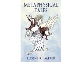 Livro Metaphysical Tales Stories de Eugene K Garber (Inglês)