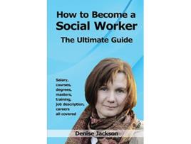 Livro How to Become a Social Worker de Denise Jackson (Inglês)