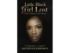 Livro Little Black Girl Lost Book 5 Queens of New Orleans de Keith lee Johnson (Inglês)
