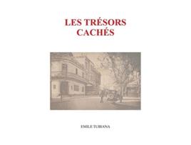 Livro Les trésors cachés French Edition de Emile Tubiana (Francês)