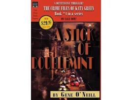 Livro A Stick of Doublemint Book 4 in the series The Crime Files of Katy Green de Gene O'Neill (Inglês - Capa Dura)