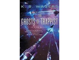 Livro Ghosts of Trappist de K B Wagers (Inglês - Capa Dura)