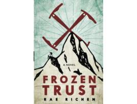 Livro Frozen Trust a Novel of Espionage and Romance de Rae Richen (Inglês)