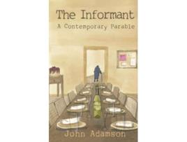 Livro The Informant A Contemporary Parable de John Adamson (Inglês)