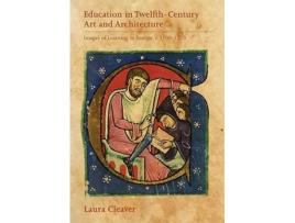 Livro Education in TwelfthCentury Art and Architecture de Laura Cleaver (Inglês - Capa Dura)