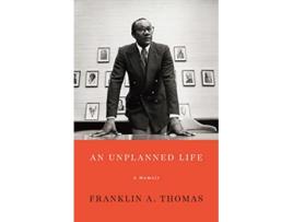 Livro Unplanned Life de Franklin A Thomas (Inglês - Capa Dura)