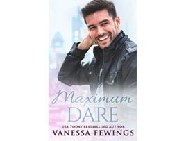 Livro Maximum Dare de Vanessa Fewings (Inglês)
