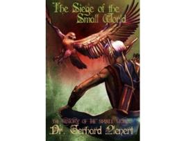 Livro Siege of the Small World The History of the Small World Small World Trilogy de Gerhard Plenert (Inglês)
