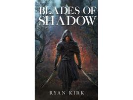 Livro Blades of Shadow de Ryan Kirk (Inglês)