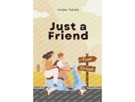 Livro Just a Friend de Valda Tusing (Inglês)