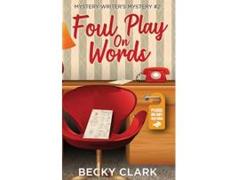 Livro Foul Play on Words Mystery Writers Mysteries de Becky Clark (Inglês)