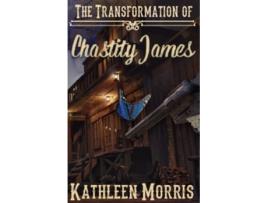 Livro The Transformation of Chastity James de Kathleen Morris (Inglês)