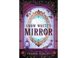 Livro Snow Whites Mirror Fairytale Inheritance Series de Shonna Slayton (Inglês)