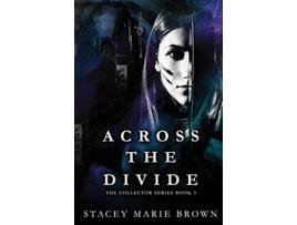 Livro Across The Divide de Stacey Marie Brown (Inglês)
