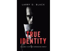 Livro True Identity de Larry D Black (Inglês)