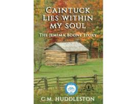 Livro Caintuck Lies Within My Soul The Jemima Boone Story de CM Huddleston (Inglês)