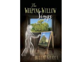 Livro The Weeping Willow Sings de Billie Grable (Inglês)