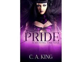 Livro Surviving the Sins Pride Pride de C A King (Inglês)