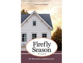 Livro Firefly Season a novel Book 10 Melinda Foster Series de Melanie Lageschulte (Inglês)