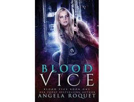 Livro Blood Vice de Angela Roquet (Inglês)