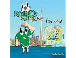 Livro Roundy Friends Toronto Soccertowns Book 10 10 de Andres Varela (Inglês)