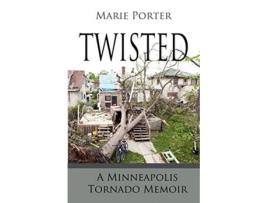 Livro Twisted A Minneapolis Tornado Memoir de Marie Porter (Inglês)