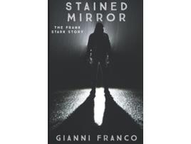Livro Stained Mirror A Serial Killer Memoir de Gianni Franco (Inglês)
